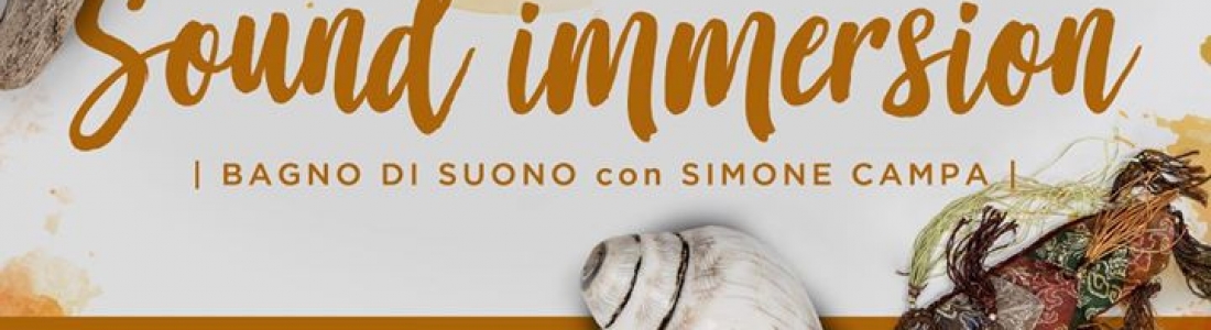 Sound Immersion // Bagno di Suono con Simone Campa
